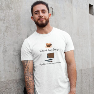 Koszulka „Dzień Bez Kawy” – Śmieszny T-shirt dla Kawosza IT