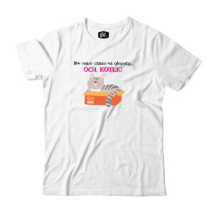 Koszulka „Nie Mam Czasu na Głupoty… OCH, KOTEK!” – Śmieszny T-shirt dla Miłośniczki Kotów